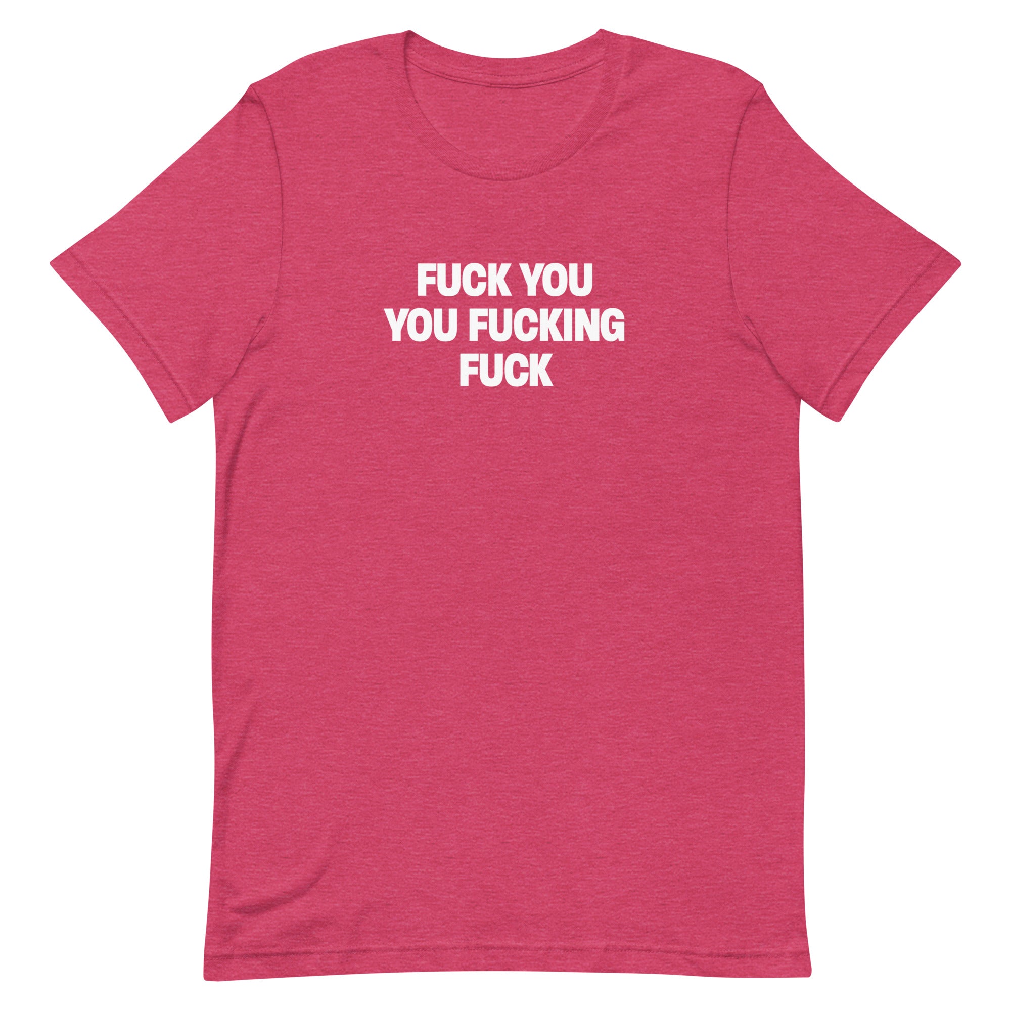 Fuck You You Fucking Fuck Graphic Tee